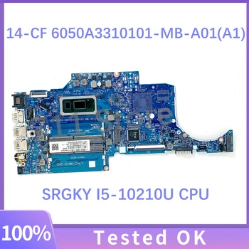 6050A3310101-MB-A01 (A1) С процессором SRGKY I5-10210U Высококачественная Материнская плата Для ноутбука HP 14-CF Материнская плата на 100% Полностью работает